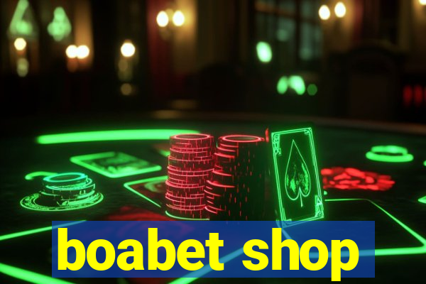 boabet shop